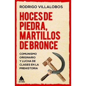 Hoces de piedra, martillos...