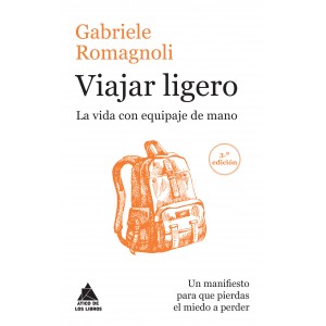 Viajar ligero. La vida con...