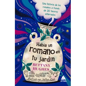 Había un romano en tu jardín