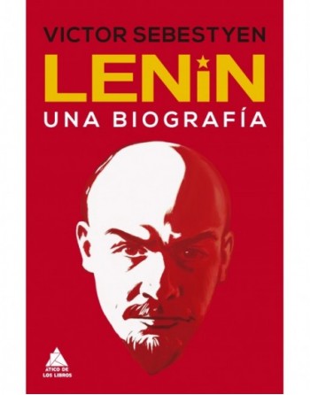 Lenin. Una biografía